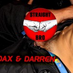 Straight Bro Dax and Darren